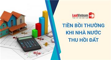 Tiền bồi thường nhà đất tính theo bảng giá đất hay giá đất cụ thể?