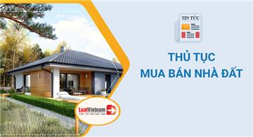 Thủ tục mua bán nhà đất đơn giản và nhanh chóng