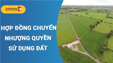 Mẫu Hợp đồng chuyển nhượng quyền sử dụng đất Mẫu Hợp đồng chuyển nhượng quyền sử dụng đất