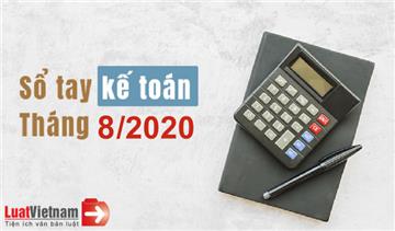 Sổ tay kế toán tháng 8/2020