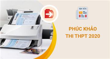 Hướng dẫn thủ tục phúc khảo thi tốt nghiệp THPT 2020