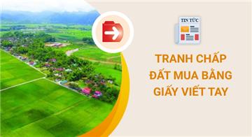 Thủ tục giải quyết tranh chấp đất mua bằng giấy viết tay