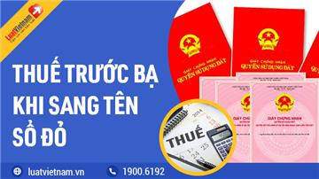 Mức đóng thuế trước bạ khi sang tên Sổ đỏ 2021