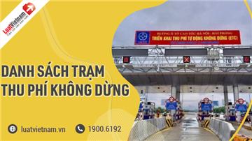 Danh sách 114 trạm thu phí không dừng trên toàn quốc