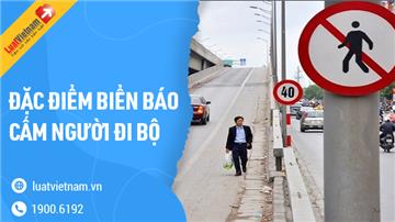 Biển báo cấm người đi bộ có đặc điểm gì?