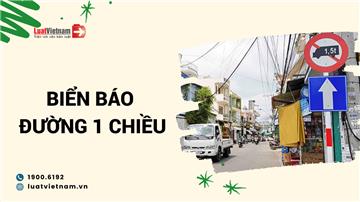 Biển báo hiệu đường 1 chiều và mức phạt khi đi ngược chiều