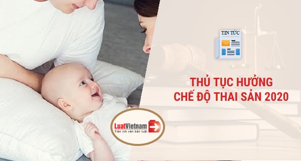 thủ tục hưởng chế độ thai sản 2020