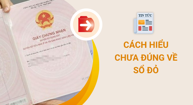 5 điều hiểu chưa đúng về Sổ đỏ khiến người dân dễ bị thiệt