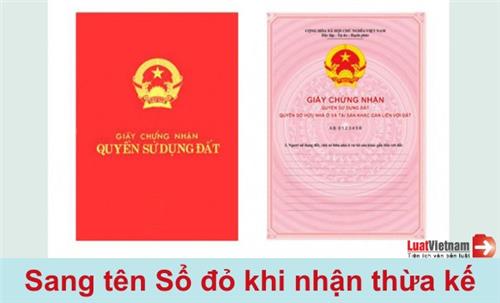 Thủ tục sang tên Sổ đỏ khi nhận thừa kế Thủ tục sang tên Sổ đỏ khi nhận thừa kế