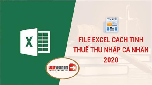 File excel cách tính thuế thu nhập cá nhân 2020 File excel cách tính thuế thu nhập cá nhân 2020