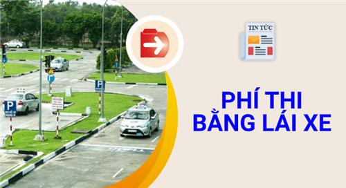 Phí thi bằng lái xe ô tô, xe máy năm nay bao nhiêu? Phí thi bằng lái xe ô tô, xe máy năm nay bao nhiêu?