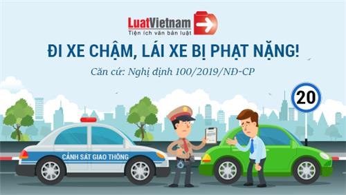 Infographic: Đi xe chậm lái xe cũng bị phạt nặng!
