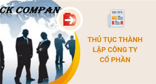 Thủ tục thành lập công ty cổ phần chỉ với 3 bước (mới nhất)