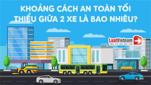 Infographic: Khoảng cách an toàn tối thiểu giữa 2 xe
