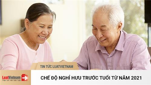 Toàn bộ quy định về nghỉ hưu trước tuổi từ năm 2021