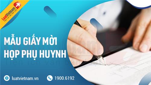 Mẫu giấy mời họp phụ huynh từ mẫu giáo đến cấp 3 Mẫu giấy mời họp phụ huynh từ mẫu giáo đến cấp 3