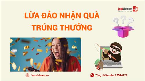 Lừa đảo nhận quà trúng thưởng: Quà ảo, mất tiền thật!