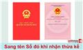Thủ tục sang tên Sổ đỏ khi nhận thừa kế Thủ tục sang tên Sổ đỏ khi nhận thừa kế