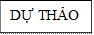 DỰ THẢO