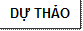 DỰ THẢO