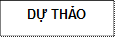 DỰ THẢO